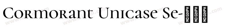 Cormorant Unicase Se字体转换